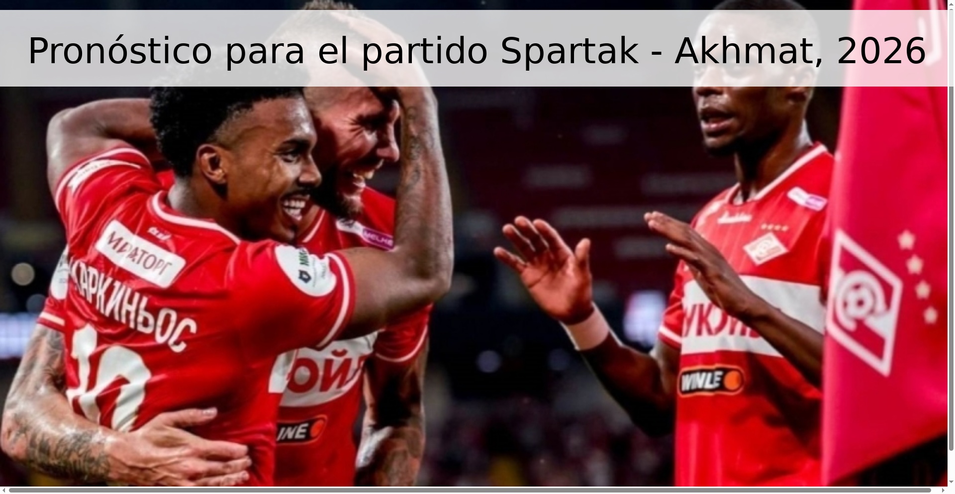 Pronóstico para el partido Spartak - Akhmat, 2026