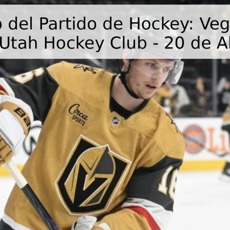 Pronóstico del Partido de Hockey: Vegas Golden Knights vs. Utah Hockey Club – 20 de Abril de 2026