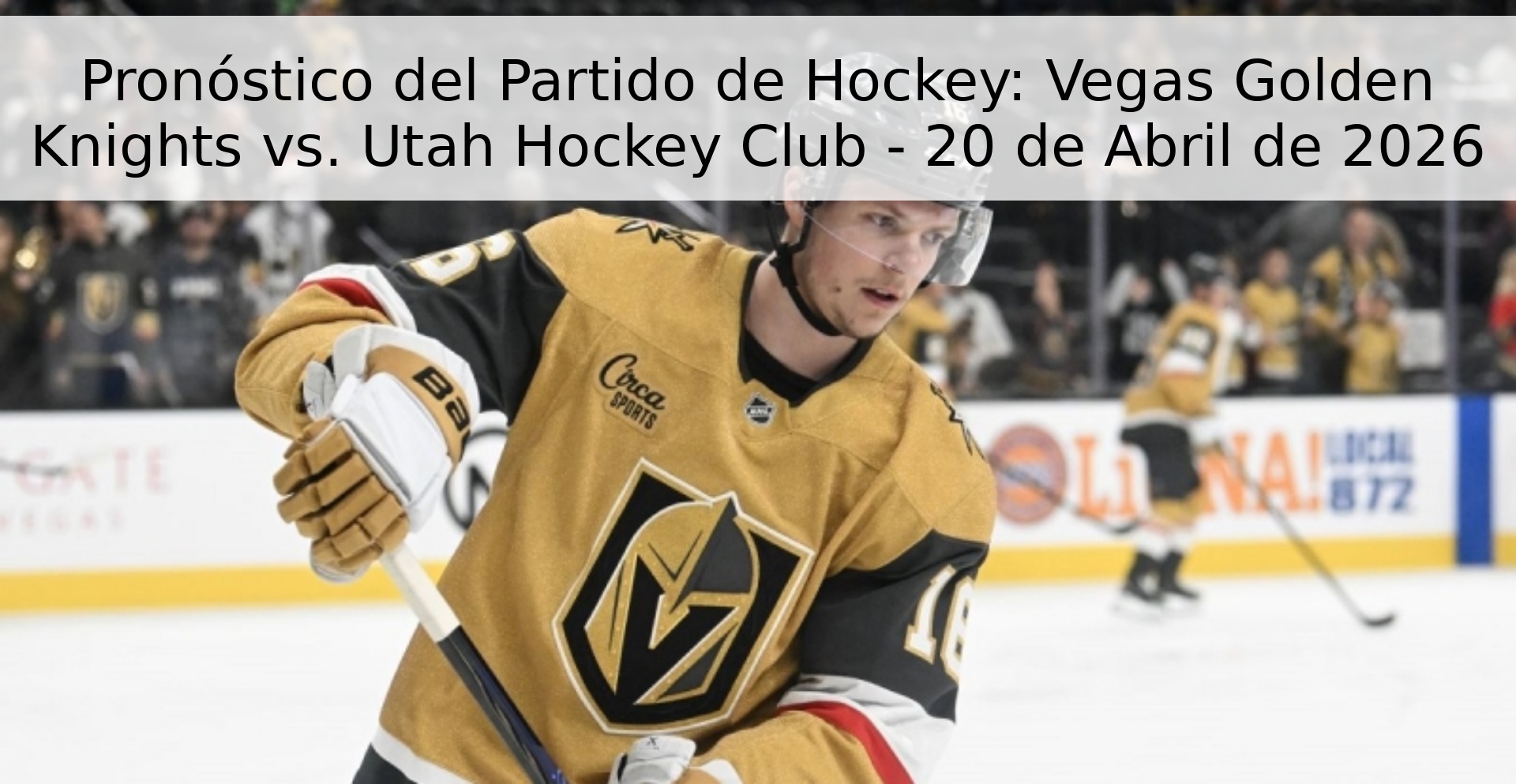 Pronóstico del Partido de Hockey: Vegas Golden Knights vs. Utah Hockey Club - 20 de Abril de 2026