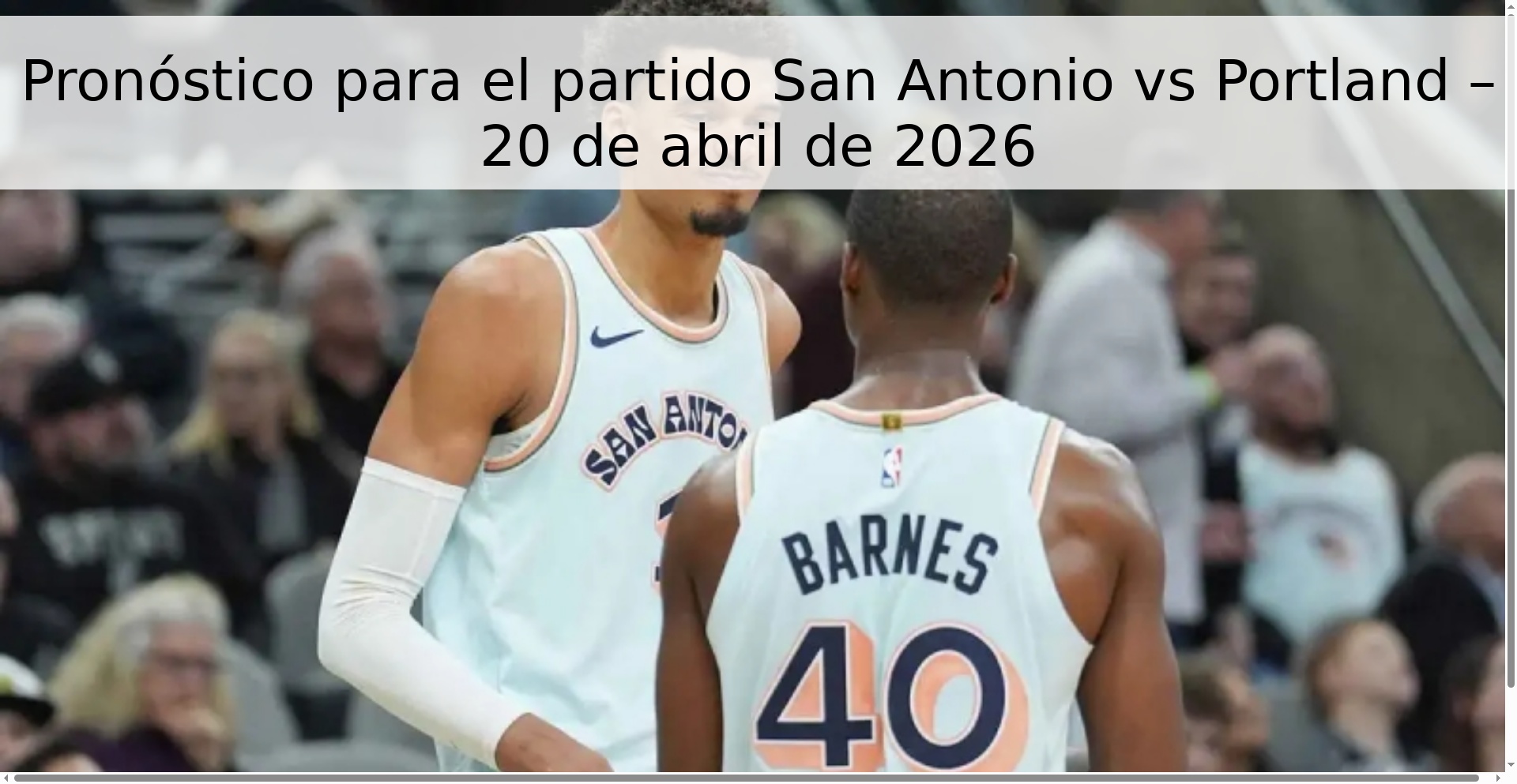 Pronóstico para el partido San Antonio vs Portland – 20 de abril de 2026