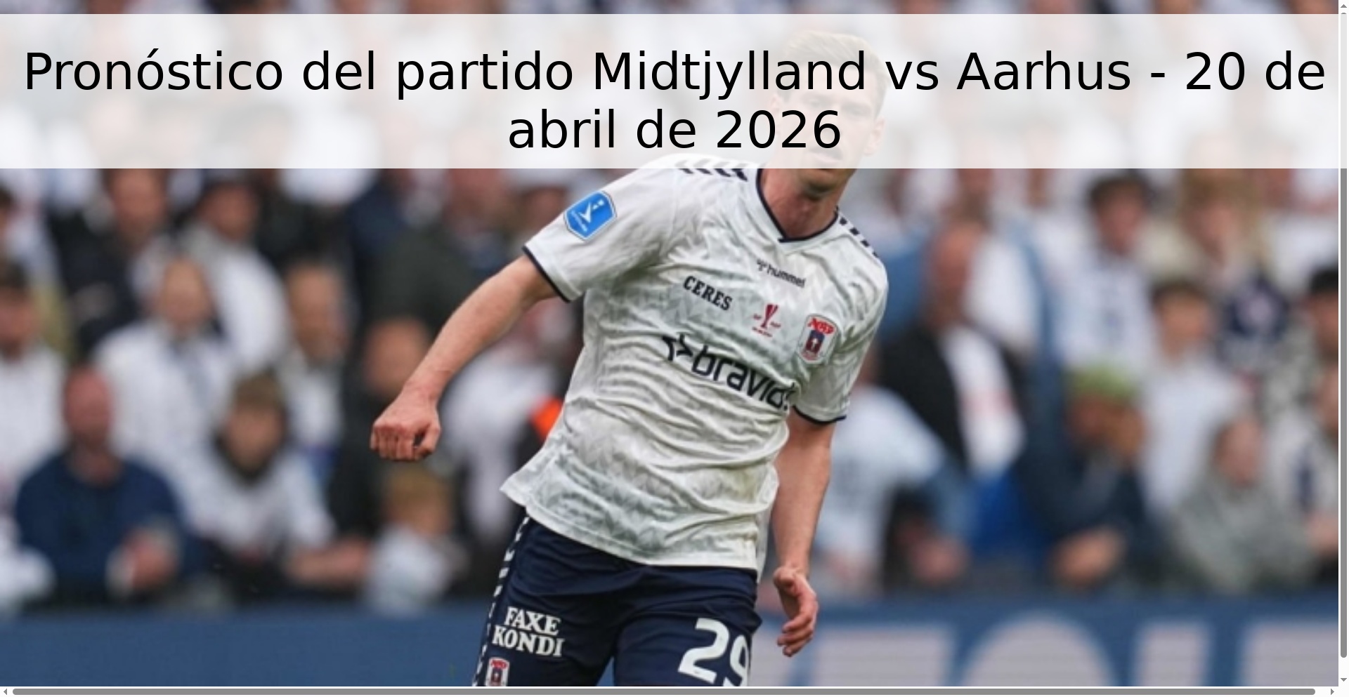 Pronóstico del partido Midtjylland vs Aarhus - 20 de abril de 2026