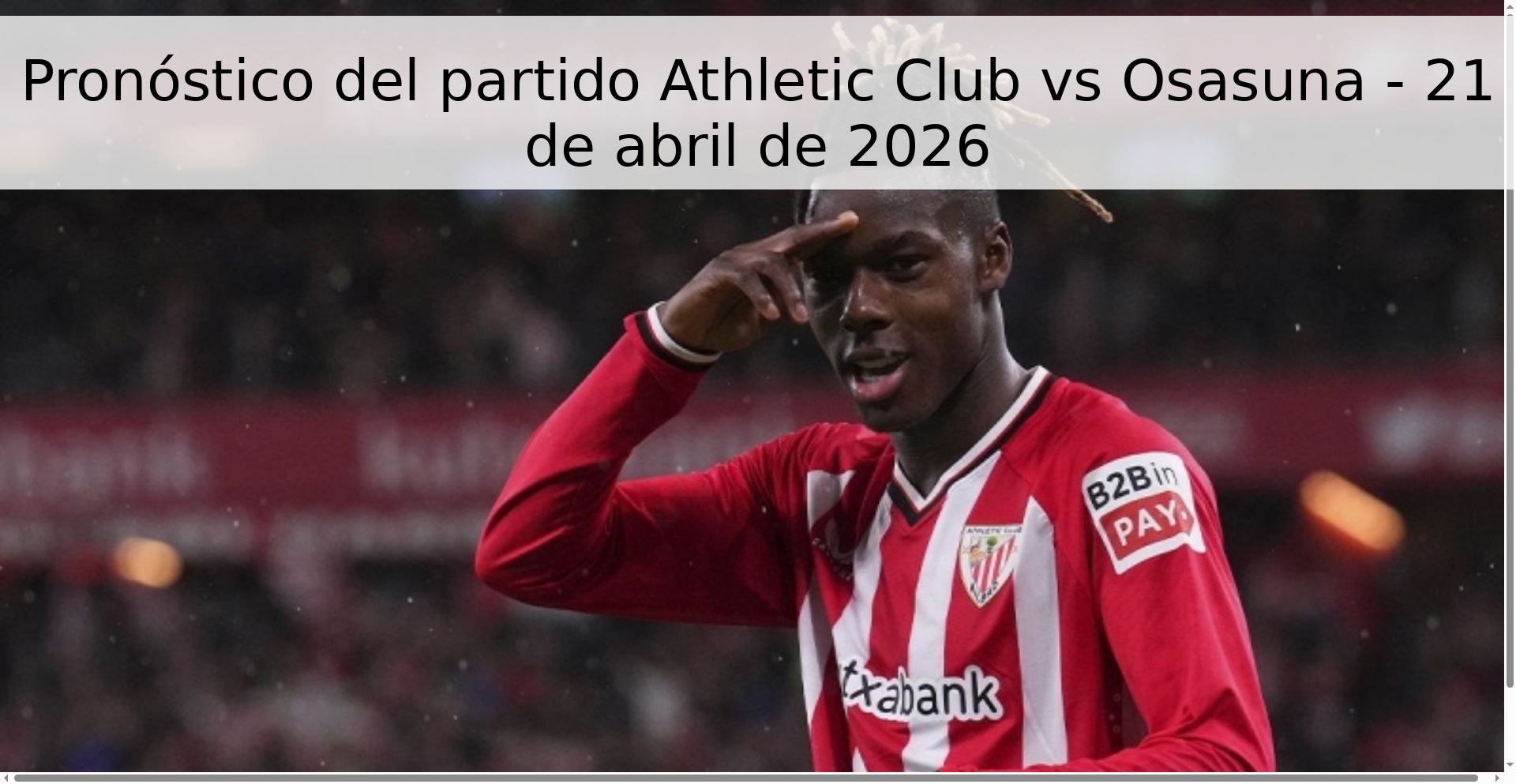 Pronóstico del partido Athletic Club vs Osasuna - 21 de abril de 2026