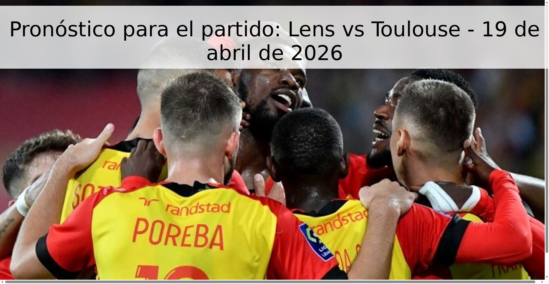 Pronóstico para el partido: Lens vs Toulouse - 19 de abril de 2026 Pronóstico para el partido: Lens vs Toulouse - 19 de abril de 2026