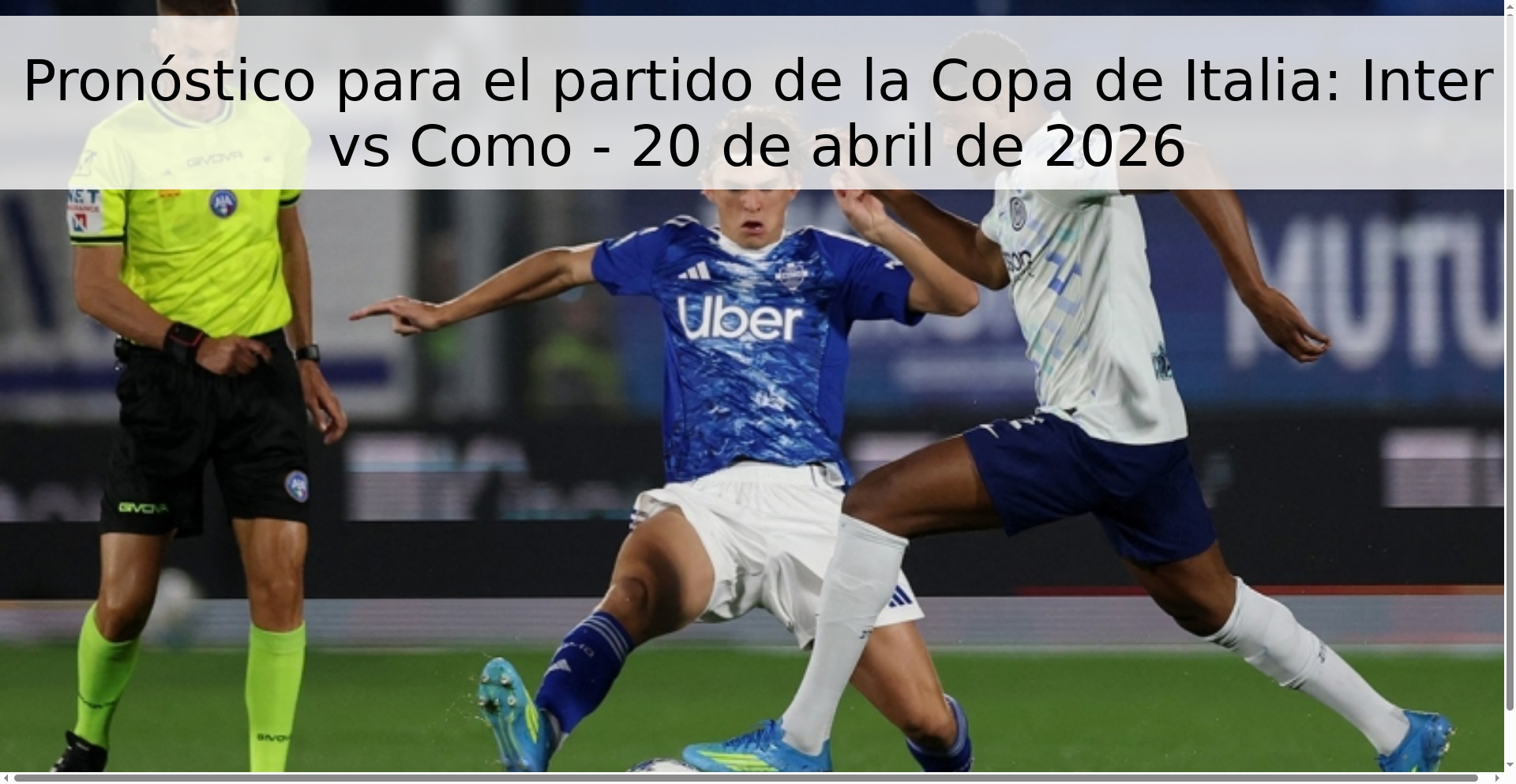 Pronóstico para el partido de la Copa de Italia: Inter vs Como - 20 de abril de 2026 Pronóstico para el partido de la Copa de Italia: Inter vs Como - 20 de abril de 2026