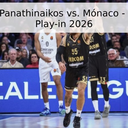 Pronóstico: Panathinaikos vs. Mónaco – EuroLeague Play-in 2026