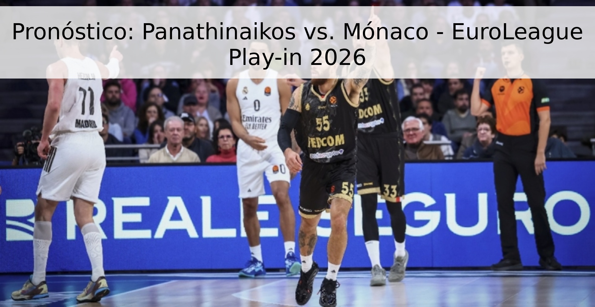 Pronóstico: Panathinaikos vs. Mónaco - EuroLeague Play-in 2026