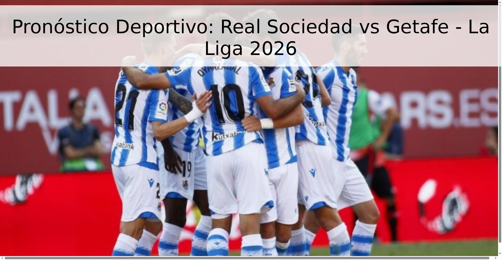 Pronóstico Deportivo: Real Sociedad vs Getafe - La Liga 2026