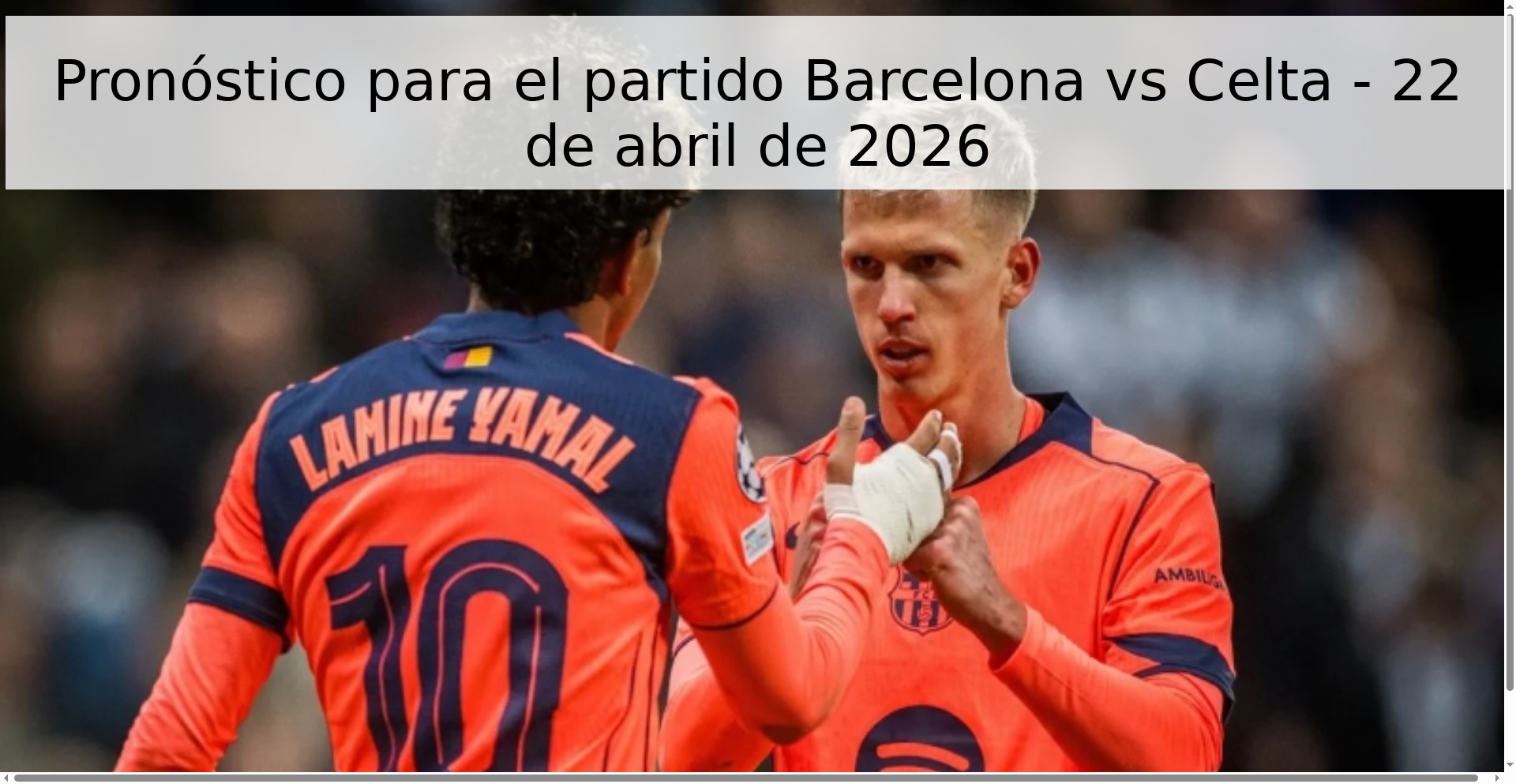 Pronóstico para el partido Barcelona vs Celta - 22 de abril de 2026