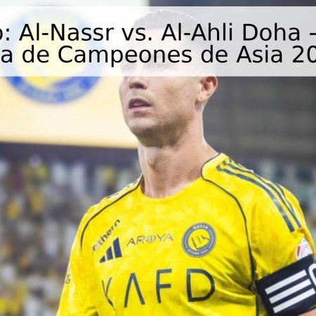 Pronóstico: Al-Nassr vs. Al-Ahli Doha – Semifinal Liga de Campeones de Asia 2026