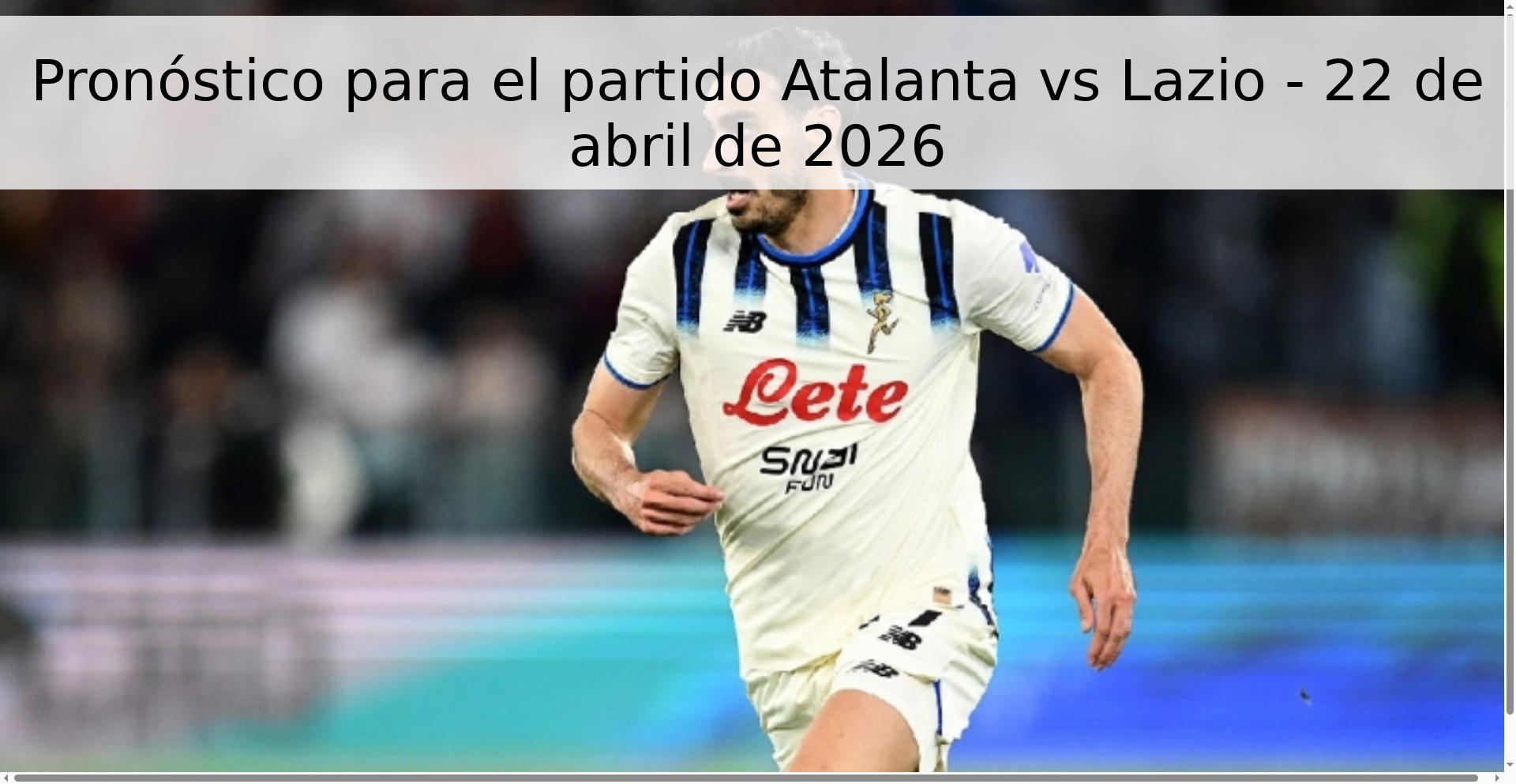 Pronóstico para el partido Atalanta vs Lazio - 22 de abril de 2026 Pronóstico para el partido Atalanta vs Lazio - 22 de abril de 2026