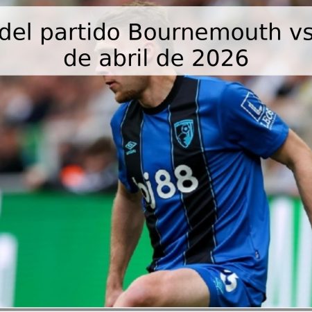 Pronóstico del partido Bournemouth vs Leeds – 22 de abril de 2026