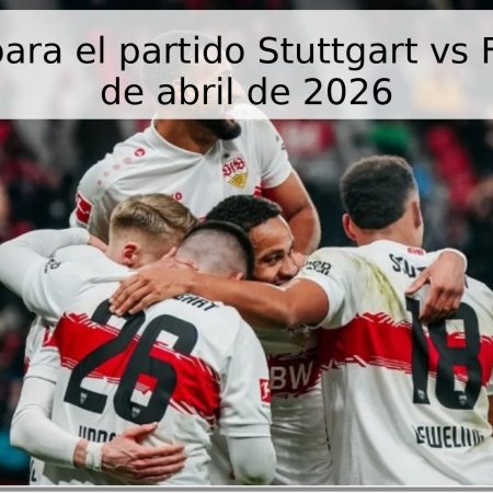 Pronóstico para el partido Stuttgart vs Freiburg – 23 de abril de 2026
