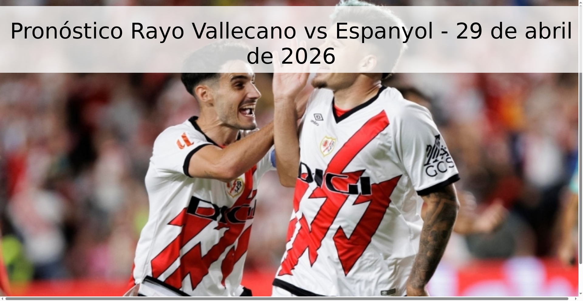 Pronóstico Rayo Vallecano vs Espanyol - 29 de abril de 2026