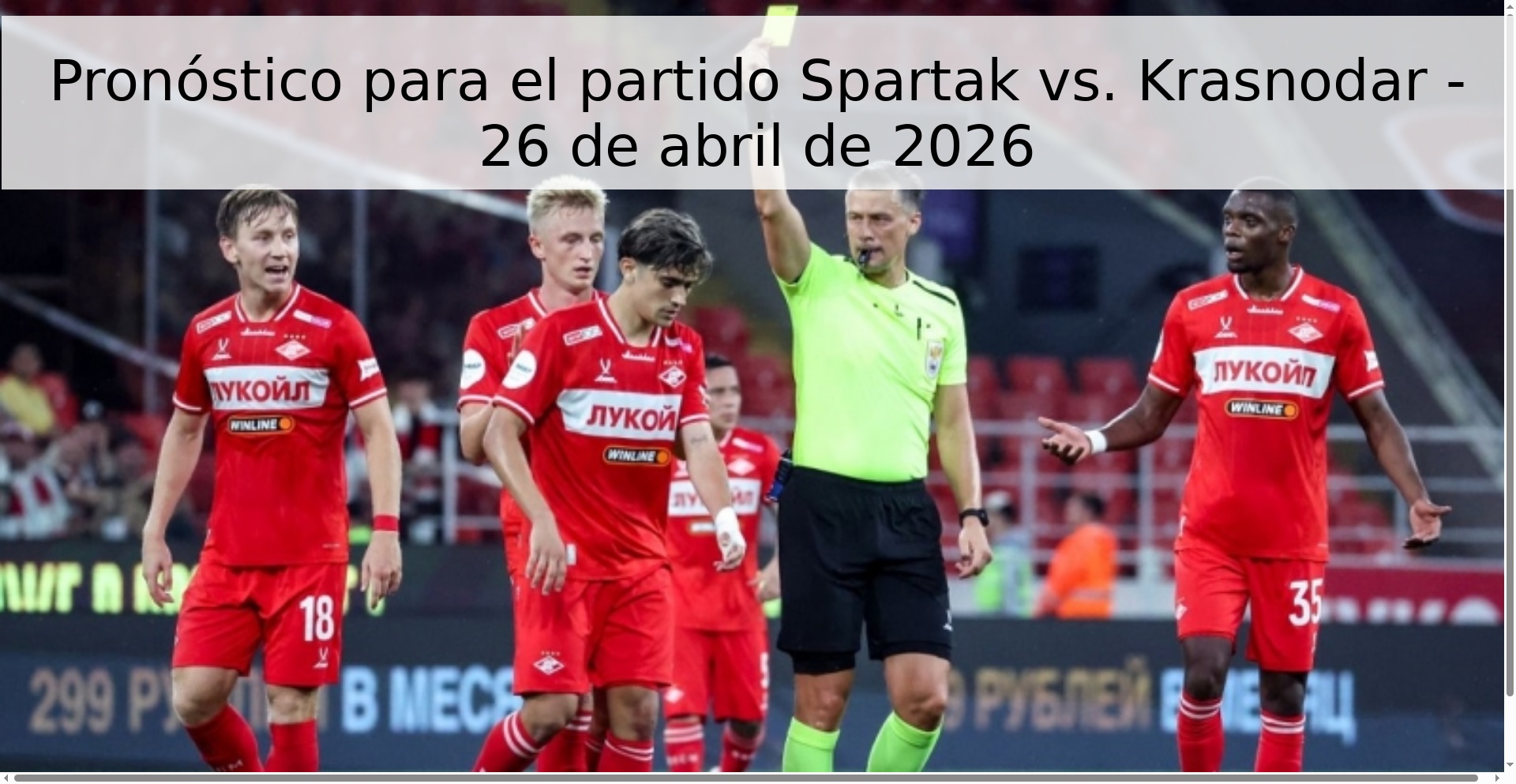 Pronóstico para el partido Spartak vs. Krasnodar - 26 de abril de 2026