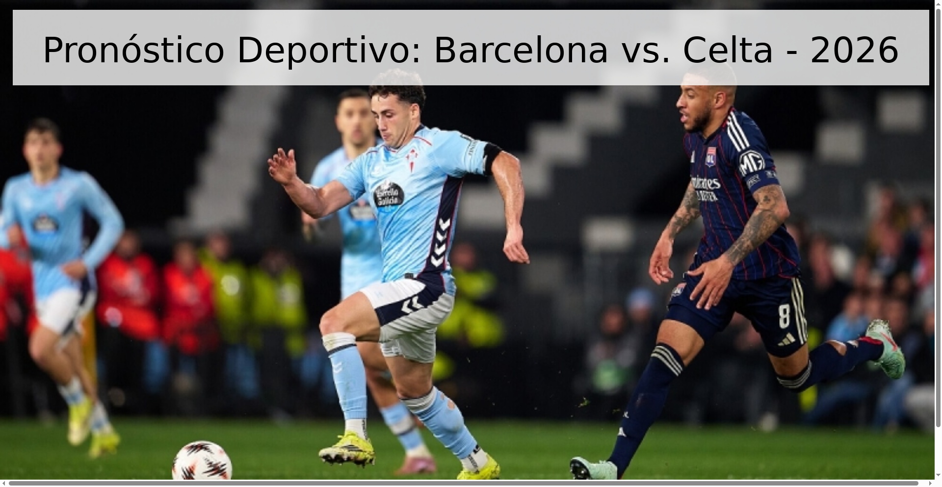 Pronóstico Deportivo: Barcelona vs. Celta - 2026