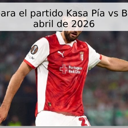Pronóstico para el partido Kasa Pía vs Braga – 23 de abril de 2026