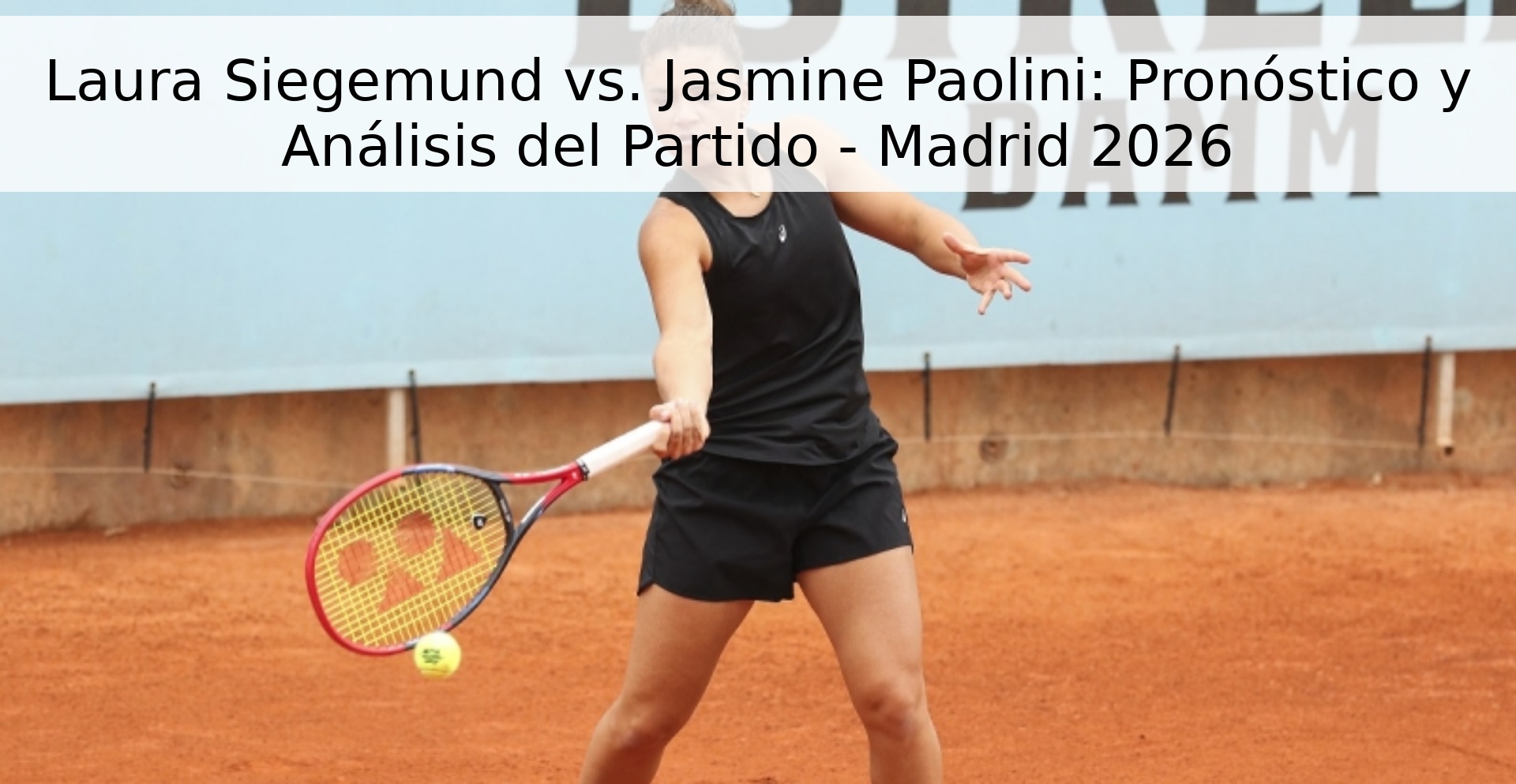 Laura Siegemund vs. Jasmine Paolini: Pronóstico y Análisis del Partido - Madrid 2026 Laura Siegemund vs. Jasmine Paolini: Pronóstico y Análisis del Partido - Madrid 2026