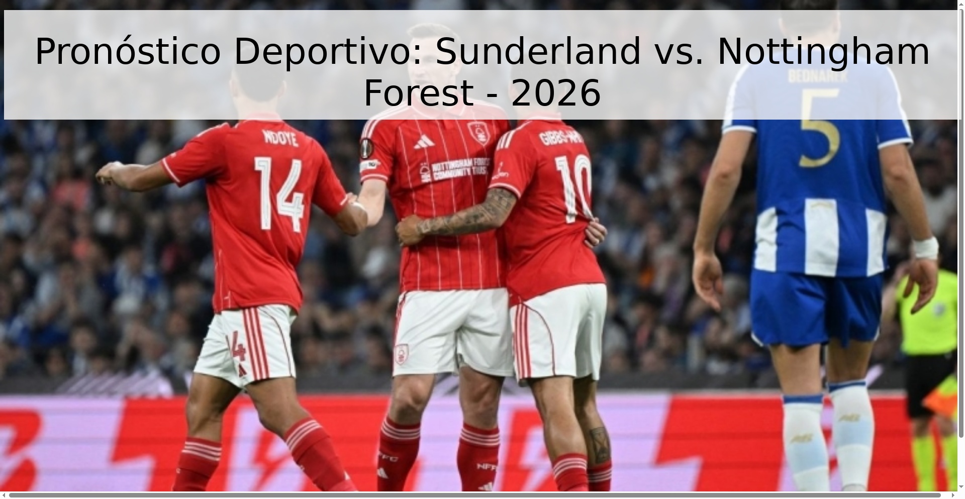 Pronóstico Deportivo: Sunderland vs. Nottingham Forest - 2026