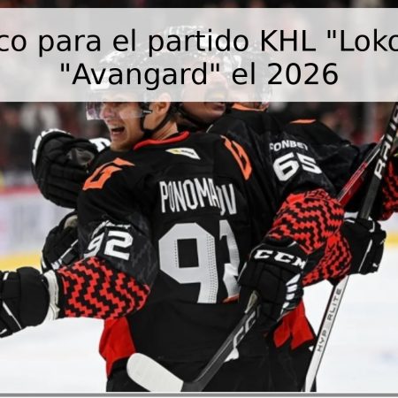 Pronóstico para el partido KHL “Lokomotiv” – “Avangard” el 2026