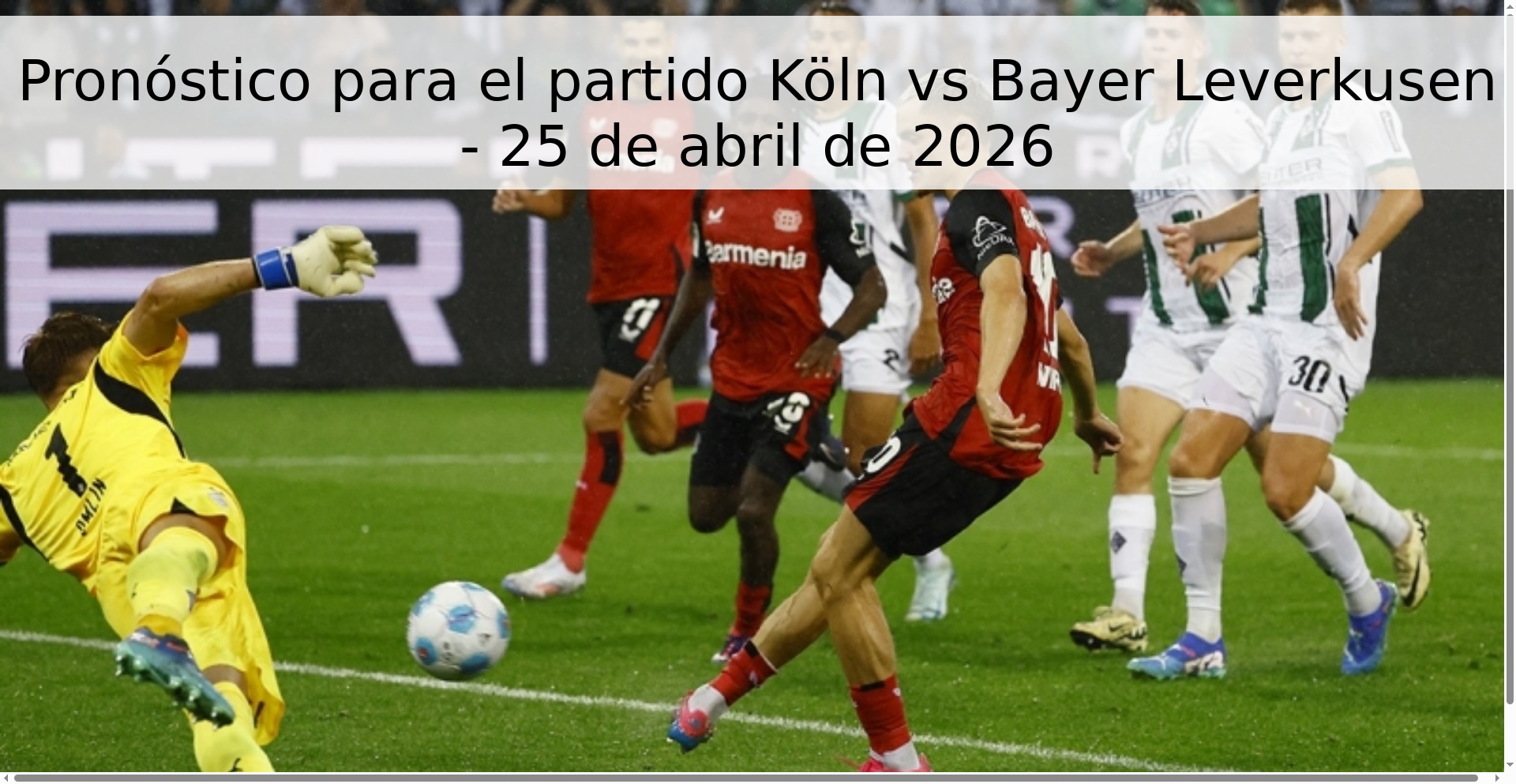 Pronóstico para el partido Köln vs Bayer Leverkusen - 25 de abril de 2026