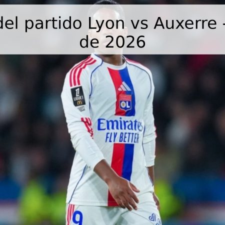 Pronóstico del partido Lyon vs Auxerre – 25 de abril de 2026