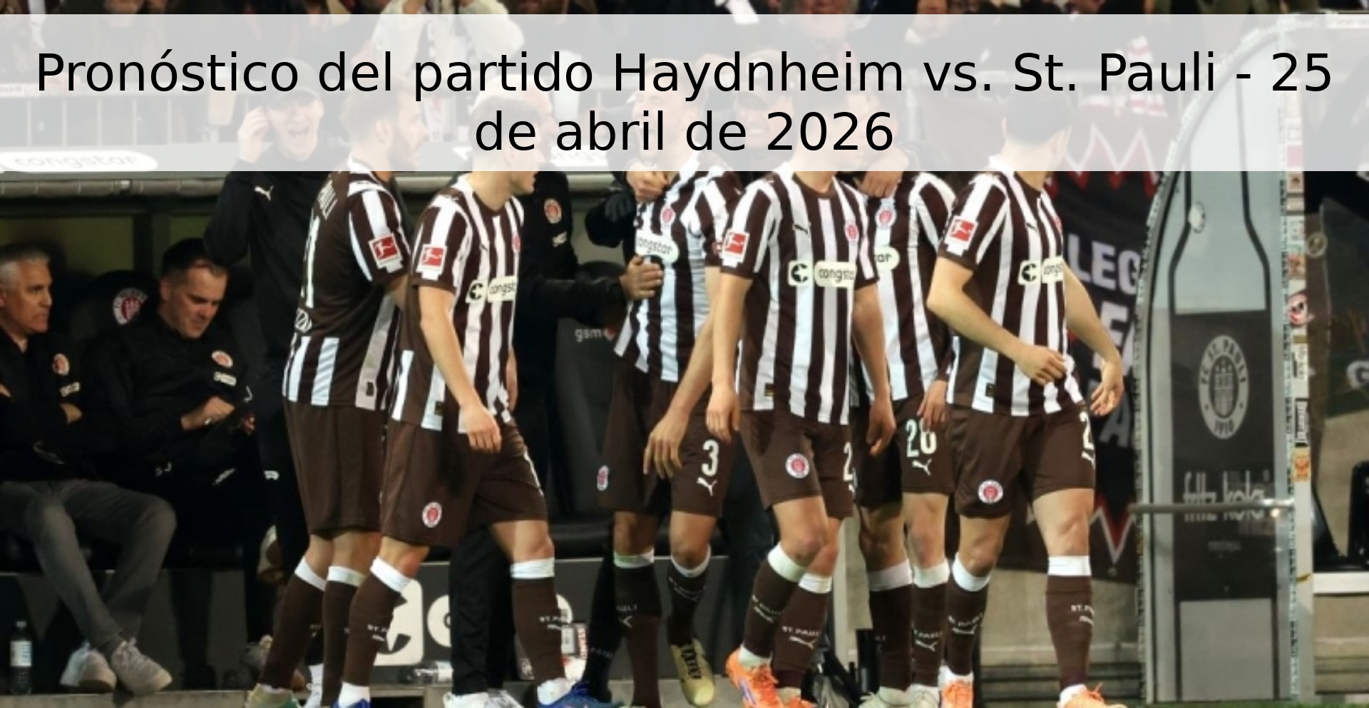 Pronóstico del partido Haydnheim vs. St. Pauli - 25 de abril de 2026