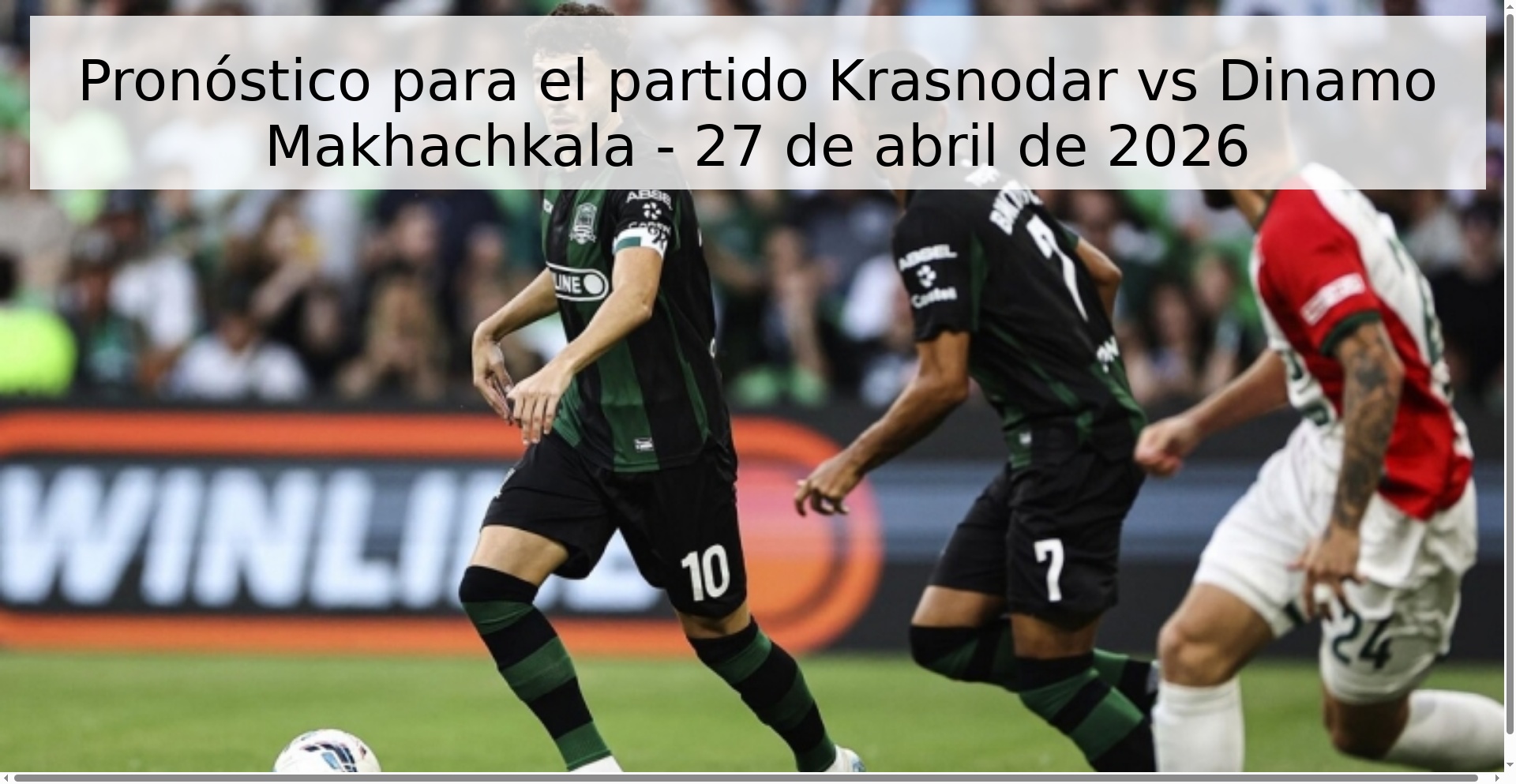 Pronóstico para el partido Krasnodar vs Dinamo Makhachkala - 27 de abril de 2026