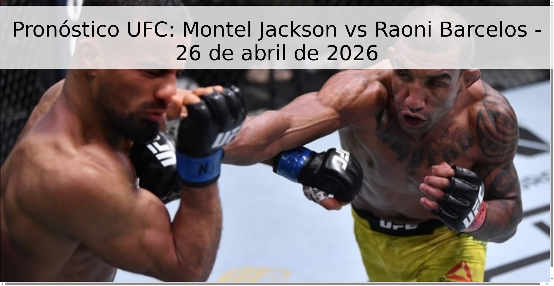 Pronóstico UFC: Montel Jackson vs Raoni Barcelos - 26 de abril de 2026 Pronóstico UFC: Montel Jackson vs Raoni Barcelos - 26 de abril de 2026