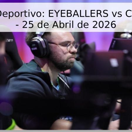 Pronóstico Deportivo: EYEBALLERS vs CYBERSHOKE – 25 de Abril de 2026