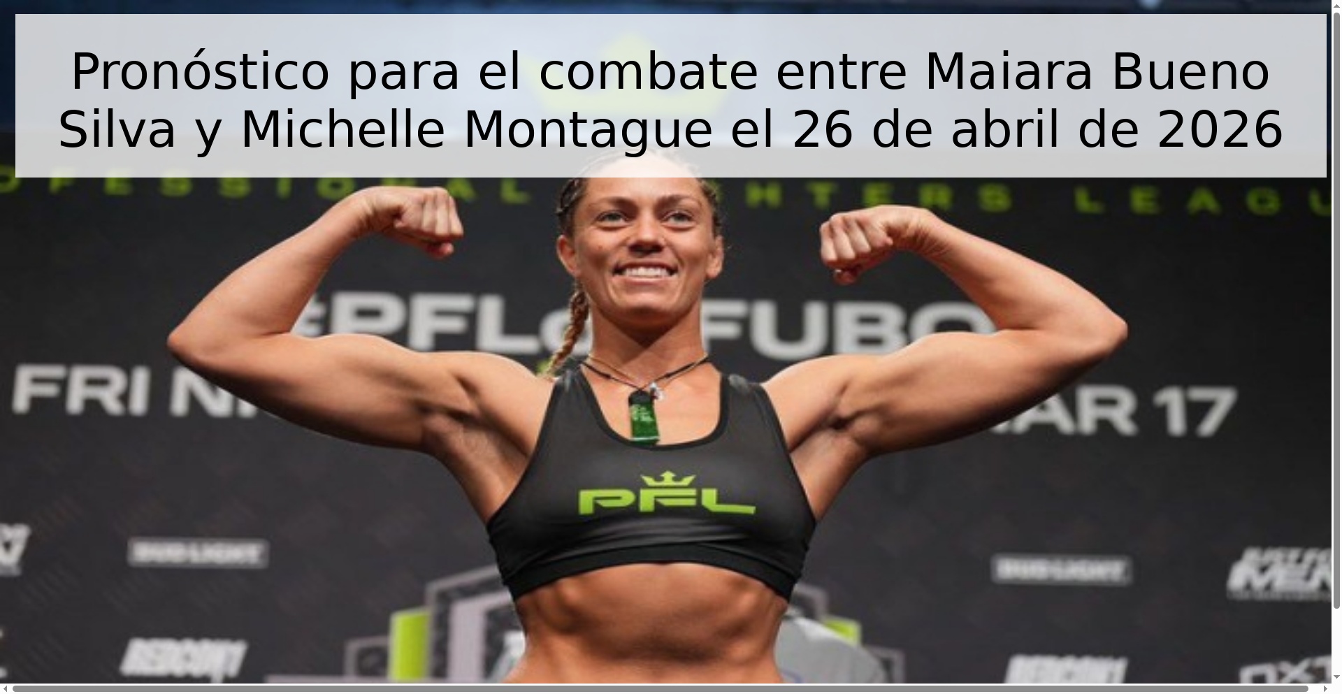 Pronóstico para el combate entre Maiara Bueno Silva y Michelle Montague el 26 de abril de 2026