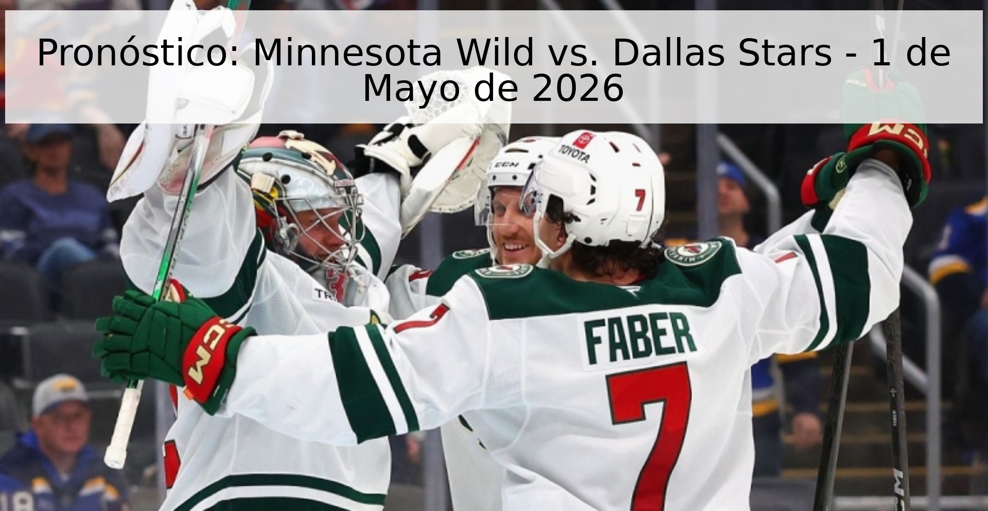 Pronóstico: Minnesota Wild vs. Dallas Stars - 1 de Mayo de 2026