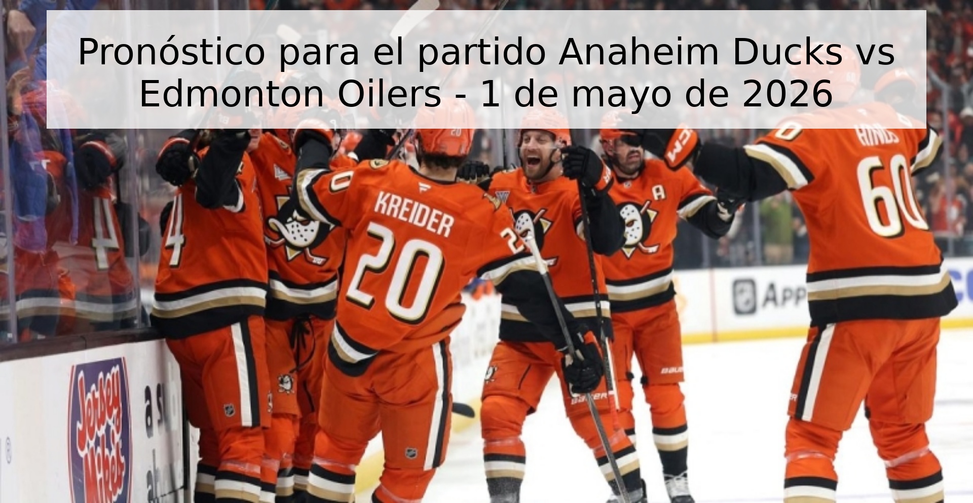 Pronóstico para el partido Anaheim Ducks vs Edmonton Oilers - 1 de mayo de 2026 Pronóstico para el partido Anaheim Ducks vs Edmonton Oilers - 1 de mayo de 2026