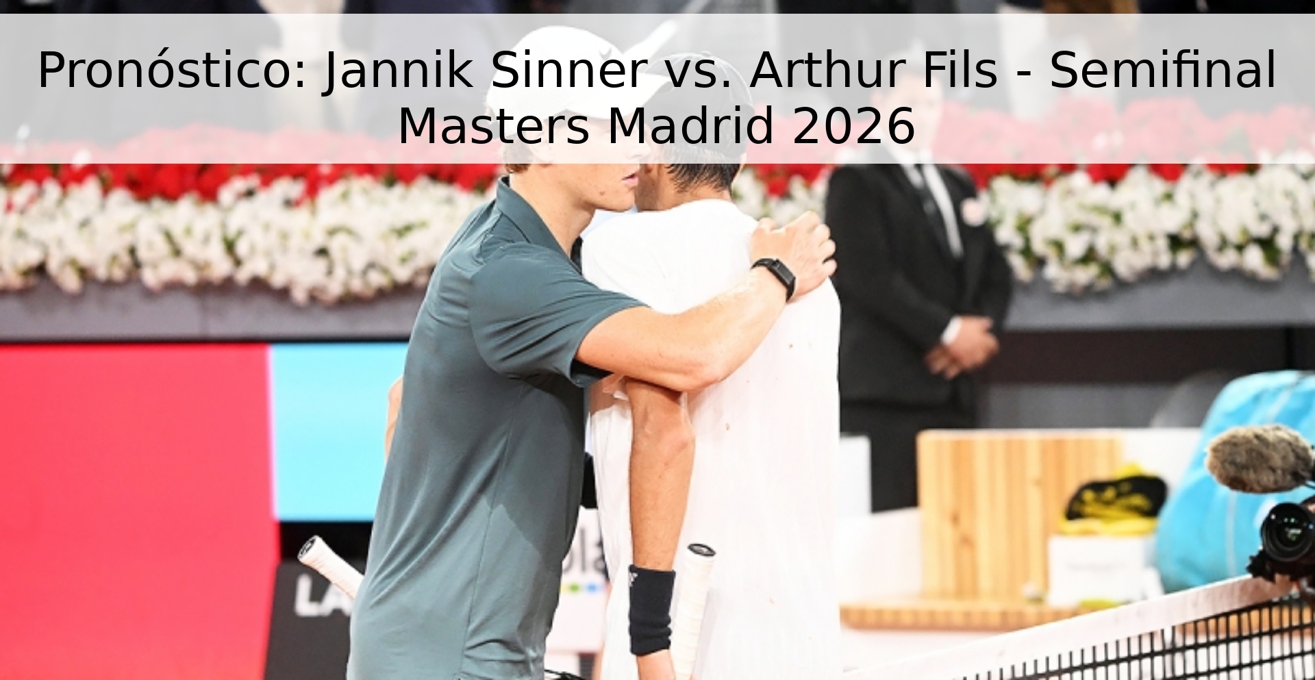 Pronóstico: Jannik Sinner vs. Arthur Fils - Semifinal Masters Madrid 2026