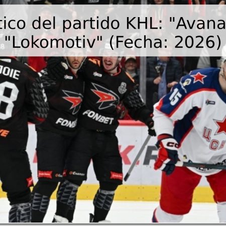 Pronóstico del partido KHL: “Avanagard” – “Lokomotiv” (Fecha: 2026)