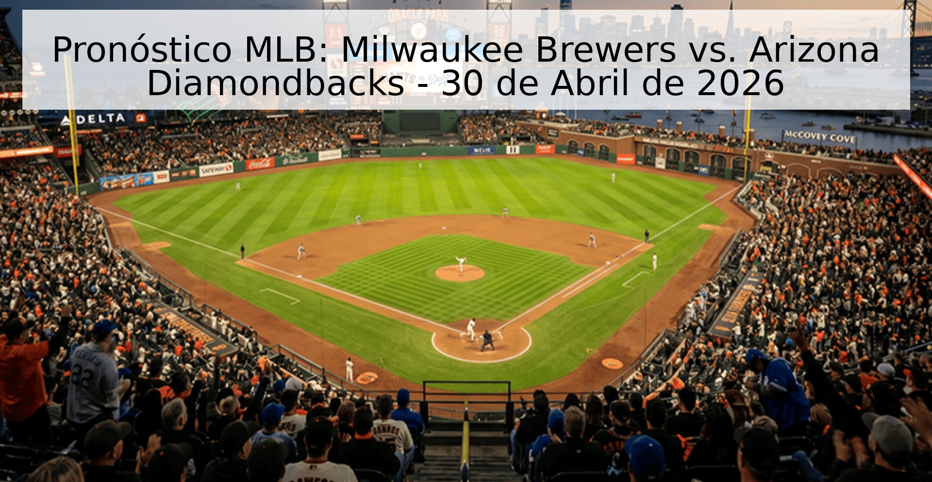 Pronóstico MLB: Milwaukee Brewers vs. Arizona Diamondbacks - 30 de Abril de 2026 Pronóstico MLB: Milwaukee Brewers vs. Arizona Diamondbacks - 30 de Abril de 2026