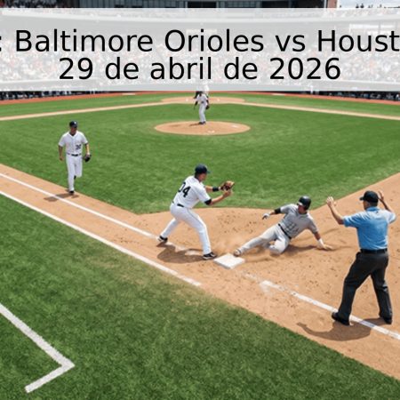Pronóstico: Baltimore Orioles vs Houston Astros – 29 de abril de 2026
