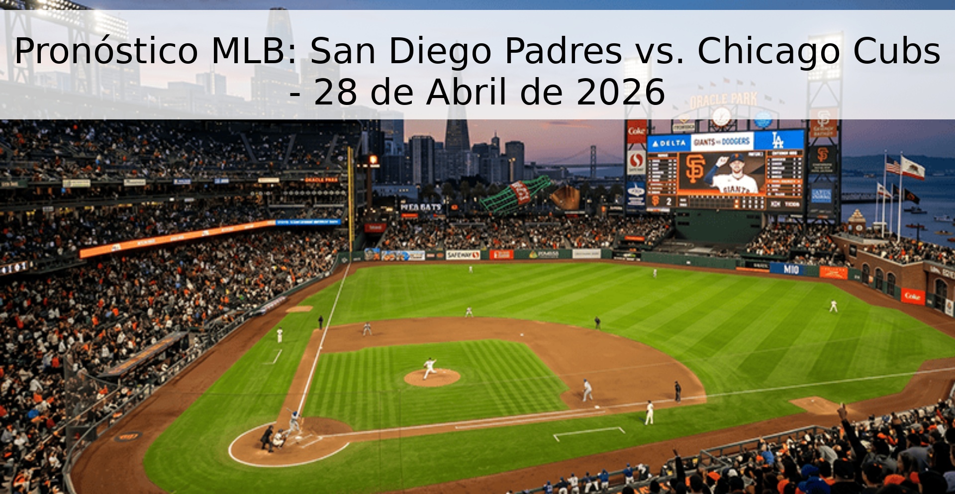 Pronóstico MLB: San Diego Padres vs. Chicago Cubs - 28 de Abril de 2026