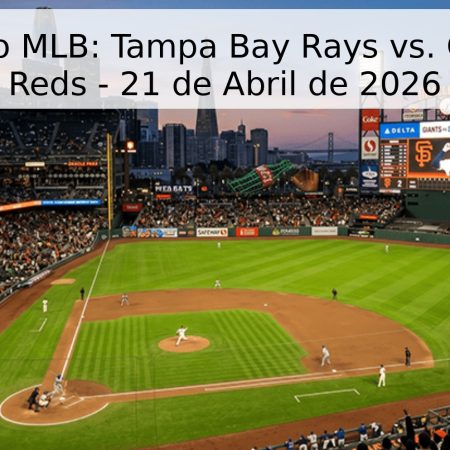 Pronóstico MLB: Tampa Bay Rays vs. Cincinnati Reds – 21 de Abril de 2026