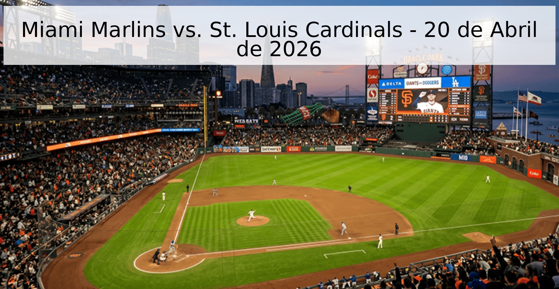 Miami Marlins vs. St. Louis Cardinals - 20 de Abril de 2026 Miami Marlins vs. St. Louis Cardinals - 20 de Abril de 2026