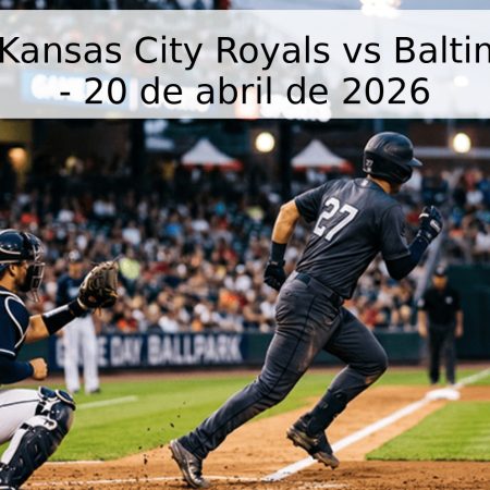 Pronóstico: Kansas City Royals vs Baltimore Orioles – 20 de abril de 2026