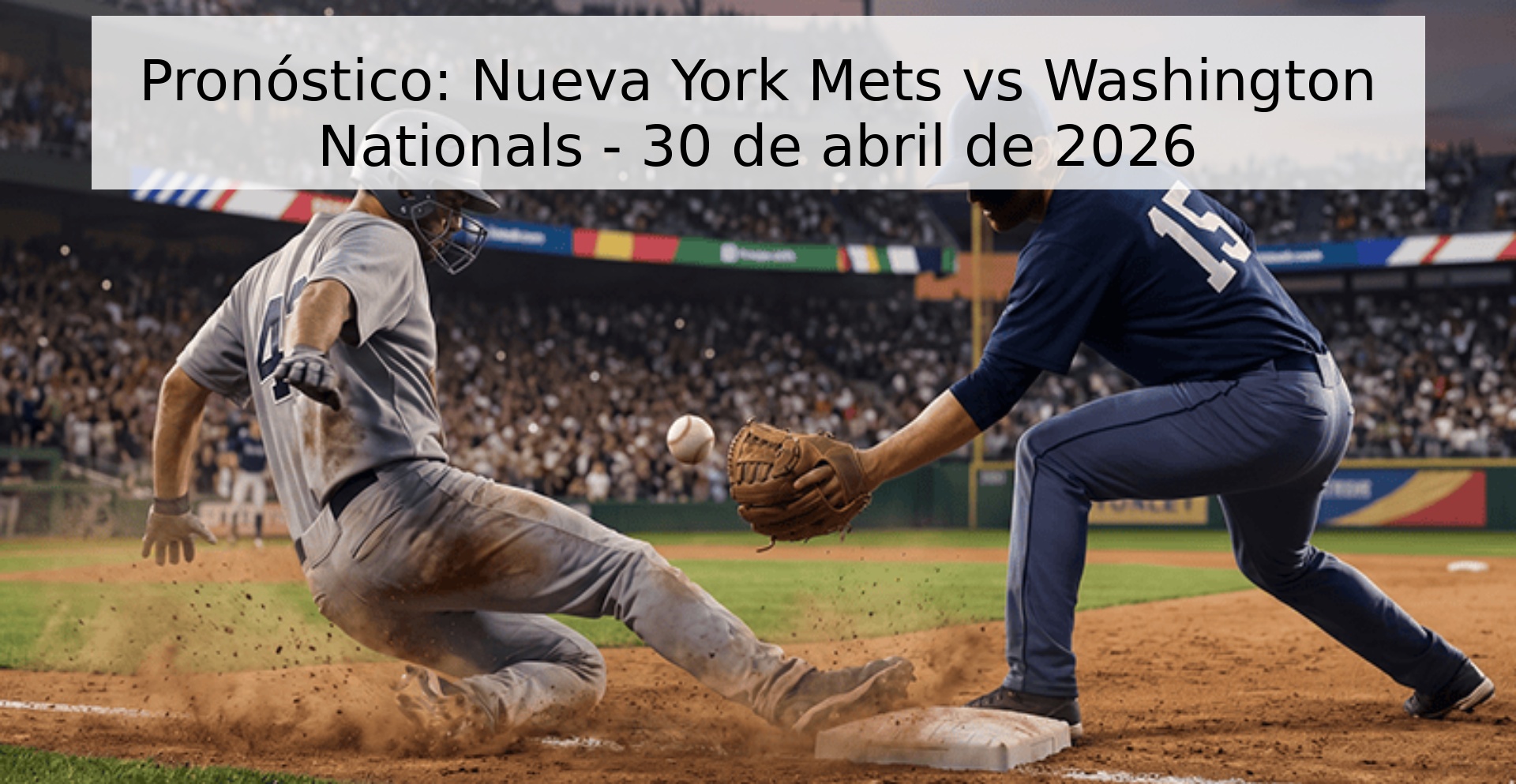 Pronóstico: Nueva York Mets vs Washington Nationals - 30 de abril de 2026