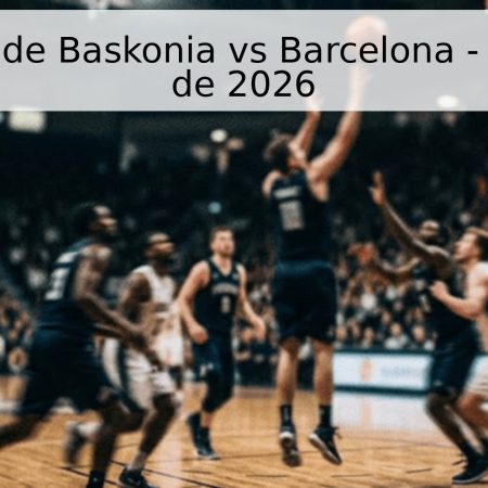 Pronóstico de Baskonia vs Barcelona – 26 de abril de 2026