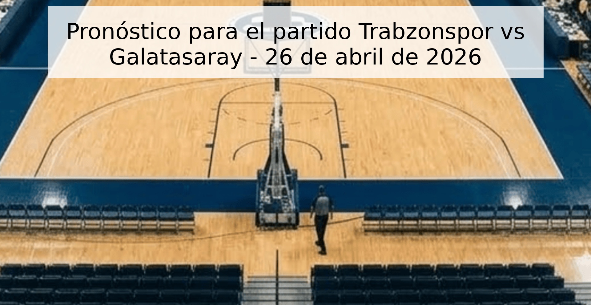 Pronóstico para el partido Trabzonspor vs Galatasaray - 26 de abril de 2026 Pronóstico para el partido Trabzonspor vs Galatasaray - 26 de abril de 2026