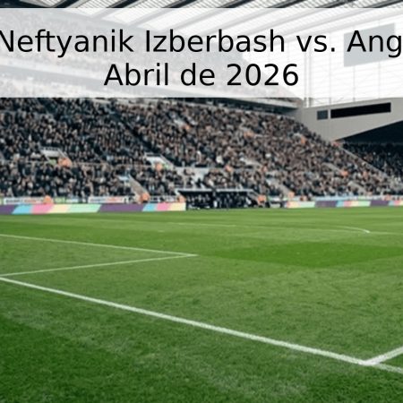 Pronóstico: Neftyanik Izberbash vs. Angusht – 25 de Abril de 2026