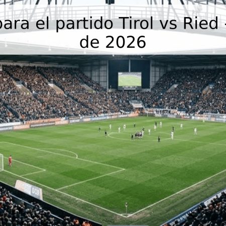 Pronóstico para el partido Tirol vs Ried – 25 de abril de 2026