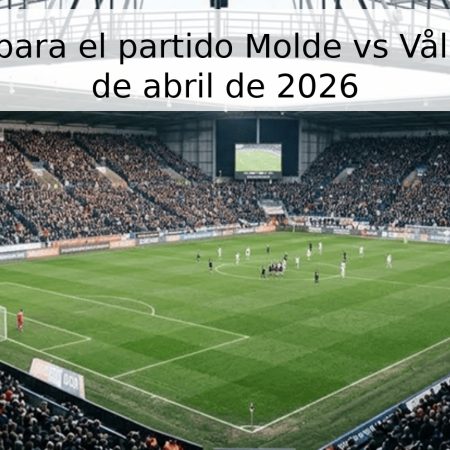 Pronóstico para el partido Molde vs Vålerenga – 26 de abril de 2026