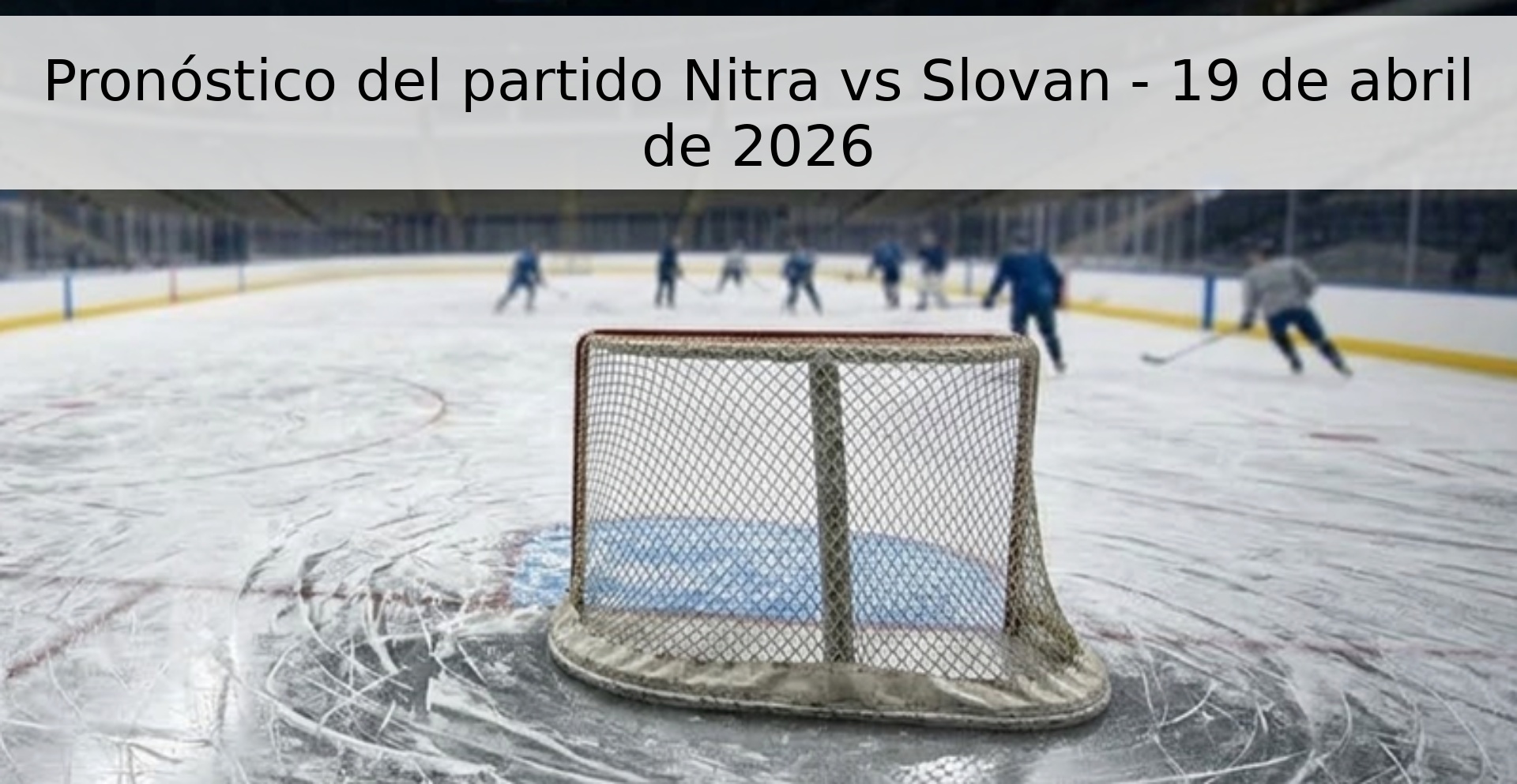 Pronóstico del partido Nitra vs Slovan - 19 de abril de 2026 Pronóstico del partido Nitra vs Slovan - 19 de abril de 2026