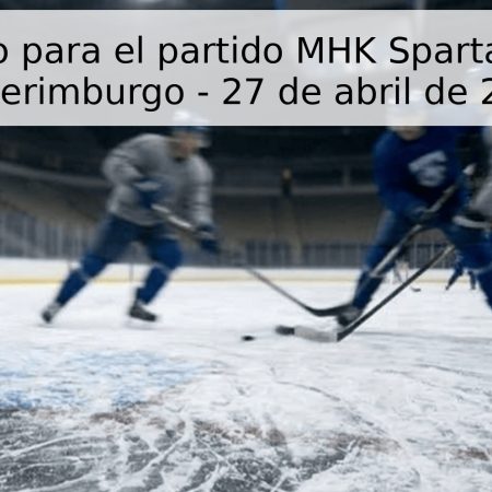 Pronóstico para el partido MHK Spartak vs Avto Ekaterimburgo – 27 de abril de 2026