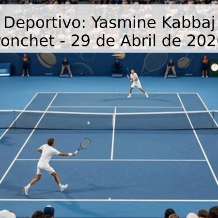 Pronóstico Deportivo: Yasmine Kabbaj vs. Jessica Ponchet – 29 de Abril de 2026