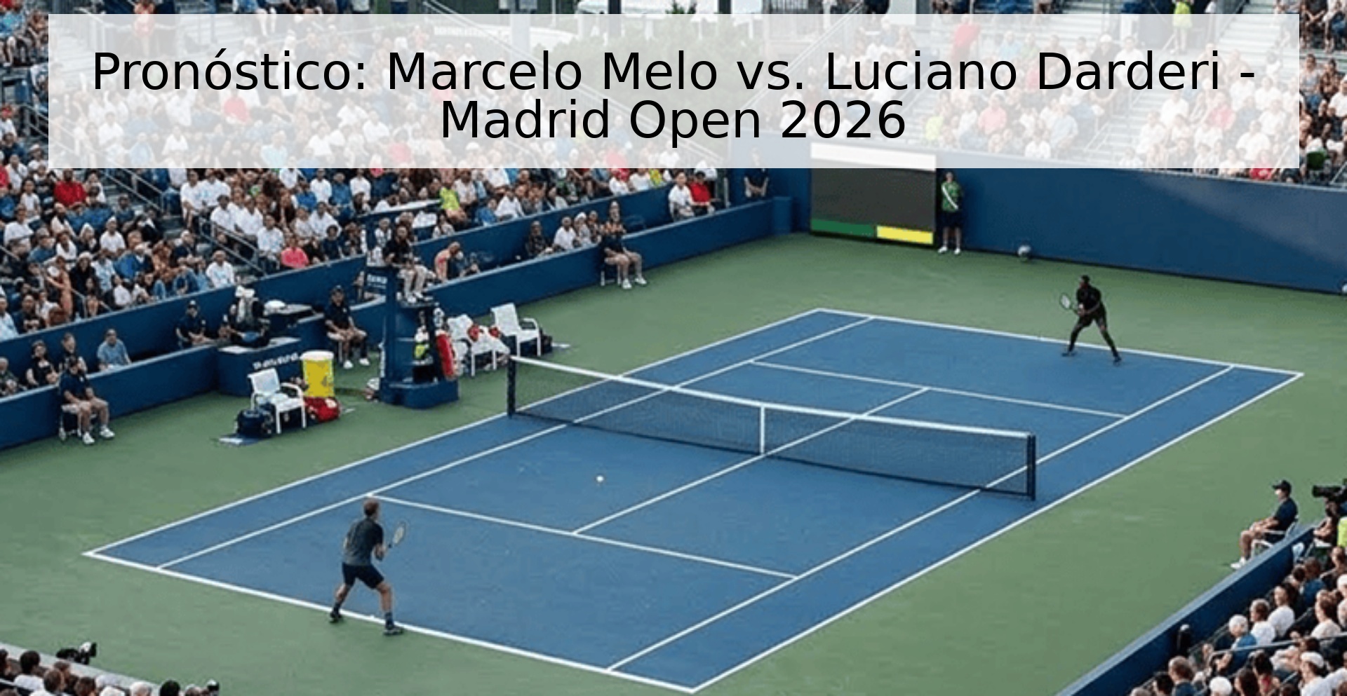 Pronóstico: Marcelo Melo vs. Luciano Darderi - Madrid Open 2026